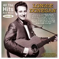 Donegan Lonnie - All The Hits And More 1955-62 in the group OUR PICKS / Friday Releases / Friday the 28th of June 2024 at Bengans Skivbutik AB (5551383)