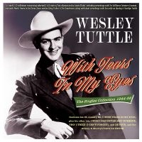 Tuttle Wesley - With Tears In My Eyes - The Singles in the group OUR PICKS / Friday Releases / Friday the 28th of June 2024 at Bengans Skivbutik AB (5551390)