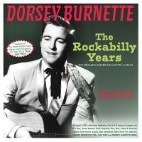 Burnette Dorsey - The Rockabilly Years - The Singles in the group OUR PICKS / Friday Releases / Friday the 28th of June 2024 at Bengans Skivbutik AB (5551397)