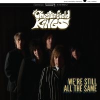 Chesterfield Kings The - We're Still All The Same in the group OUR PICKS / Friday Releases / Friday the 11th october 2024 at Bengans Skivbutik AB (5551404)