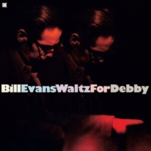 Bill Evans - Waltz For Debby in the group OUR PICKS / Friday Releases / Friday the 28th of June 2024 at Bengans Skivbutik AB (5552608)