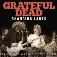 Grateful Dead The - Changing Lanes (5 Cd Box) in the group CD / Pop-Rock at Bengans Skivbutik AB (5554171)