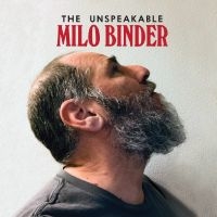 Binder Milo - The Unspeakable Milo Binder in the group OUR PICKS / Friday Releases / Friday the 9th of August at Bengans Skivbutik AB (5555845)