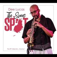 Dee Lucas - The Sweet Spot: The Ep Collection V in the group CD / Jazz at Bengans Skivbutik AB (5555858)