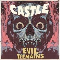 Castle - Evil Remains in the group OUR PICKS / Friday Releases / Friday the 6th of september 2024 at Bengans Skivbutik AB (5555892)