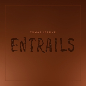 Tomas Järmyr - Entrails in the group CD / Pop-Rock at Bengans Skivbutik AB (5556141)