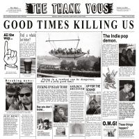 Thank Yous - Good Times Killing Us (Cardboard Sl in the group CD / Pop-Rock at Bengans Skivbutik AB (5556350)