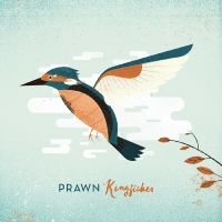 Prawn - Kingfisher (Indie Exclusive, Deluxe in the group OUR PICKS / Friday Releases / Friday the 23rd of August at Bengans Skivbutik AB (5556517)