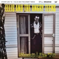 Ellis And The Angry Teens - Stomp Like '76 in the group OUR PICKS / Friday Releases / Friday the 5th July at Bengans Skivbutik AB (5556952)