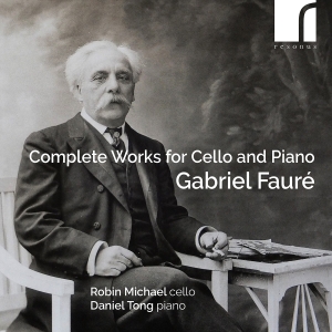 Robin Michael Daniel Tong - Faure: Complete Works For Cello & P in the group OUR PICKS / Friday Releases / Friday the 2th august at Bengans Skivbutik AB (5557037)