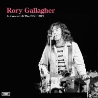 Gallagher Rory - In Concert At The Bbc 1972 in the group OUR PICKS / Friday Releases / Friday the 26th of July 2024 at Bengans Skivbutik AB (5557180)