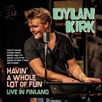 Dylan Kirk - Havin' A Whole Lot Of Fun - Live In in the group OUR PICKS / Friday Releases / Friday the 13th of september 2024 at Bengans Skivbutik AB (5557186)