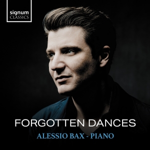 Alessio Bax - Forgotten Dances in the group OUR PICKS / Friday Releases / Friday the 6th of september 2024 at Bengans Skivbutik AB (5557268)