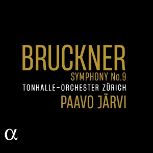 Tonhalle-Orchester Zürich Paavo Jä - Bruckner: Symphony No. 9 in the group OUR PICKS / Friday Releases / Friday the 6th of september 2024 at Bengans Skivbutik AB (5557276)