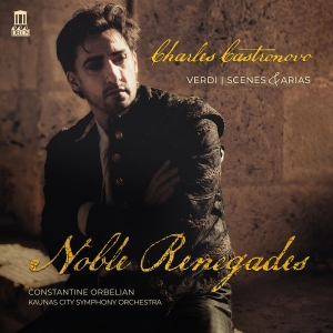 Charles Castronovo Constantine Orb - Verdi: Scenes & Arias - Noble Reneg in the group OUR PICKS / Friday Releases / Friday the 6th of september 2024 at Bengans Skivbutik AB (5557282)