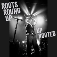 Roots Round Up - Up Rooted in the group OUR PICKS / Friday Releases / Friday the 23rd of August at Bengans Skivbutik AB (5557434)