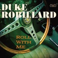 Robillard Duke - Roll With Me in the group OUR PICKS / Friday Releases / Friday the 30:th august 2024 at Bengans Skivbutik AB (5557447)