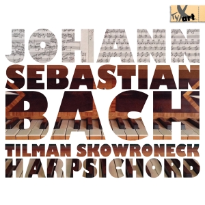 Tilman Skowroneck - Bach: Works For Cembalo in the group OUR PICKS / Christmas gift tip CD at Bengans Skivbutik AB (5557740)