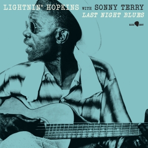 Lightnin' Hopkins & Sonny Terry - Last Night Blues in the group VINYL / Upcoming releases / Blues at Bengans Skivbutik AB (5557905)