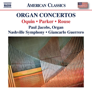 Paul Jacobs Nashville Symphony Orc - Oquin, Parker & Rouse: Organ Concer in the group OUR PICKS / Friday Releases / Friday the 23rd of August at Bengans Skivbutik AB (5558084)