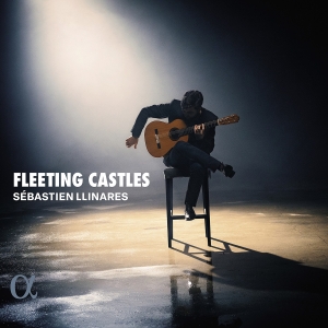 Sebastien Llinares - Fleeting Castles in the group OUR PICKS / Friday Releases / Friday the 23rd of August at Bengans Skivbutik AB (5558117)