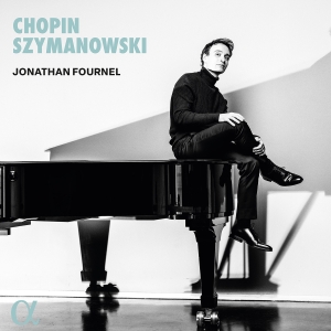 Jonathan Fournel - Chopin & Szymanowski in the group OUR PICKS / Friday Releases / Friday the 23rd of August at Bengans Skivbutik AB (5558118)