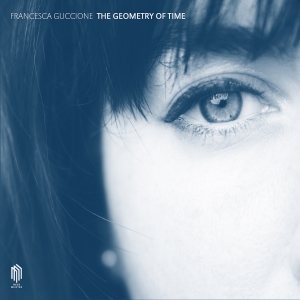 Francesca Guccione - The Geometry Of Time in the group OUR PICKS / Friday Releases / Friday the 27th of september 2024 at Bengans Skivbutik AB (5558352)