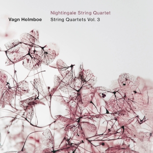 Nightingale String Quartet - Holmboe: String Quartets, Vol. 3 in the group CD / Upcoming releases / Classical at Bengans Skivbutik AB (5558354)