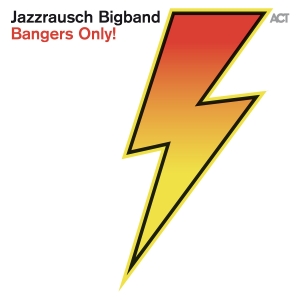 Jazzrausch Bigband - Bangers Only! in the group VINYL / Upcoming releases / Jazz at Bengans Skivbutik AB (5558385)