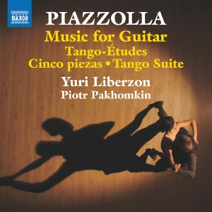 Yuri Liberzon Piotr Pakhomkin - Piazzolla: Music For Guitar - Tango in the group CD / Upcoming releases / Classical at Bengans Skivbutik AB (5558391)