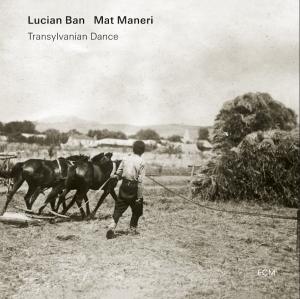 Lucian Ban Mat Maneri - Transylvanian Dance in the group OUR PICKS / Friday Releases / Friday the 30:th august 2024 at Bengans Skivbutik AB (5558454)