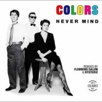 Colors - Never Mind in the group OUR PICKS / Friday Releases / Friday the 9th of August at Bengans Skivbutik AB (5558463)