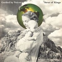 Guided By Voices - Strut Of Kings in the group OUR PICKS / Friday Releases / Friday the 16th of August at Bengans Skivbutik AB (5558480)