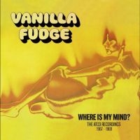 Vanilla Fudge - Where Is My Mind- The Atco Recordin in the group CD / Upcoming releases / Pop-Rock at Bengans Skivbutik AB (5558529)