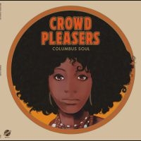 Crowd Pleasers - Columbus Soul - The 7000 Dollar Ace in the group OUR PICKS / Friday Releases / Friday the 2th august at Bengans Skivbutik AB (5558555)