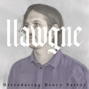 llawgne - Microdosing Heavy Poetry in the group VINYL / Pop-Rock at Bengans Skivbutik AB (5558793)