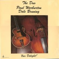 Paul Warburton & Dale Bruning - Our Delight in the group VINYL / Jazz at Bengans Skivbutik AB (5558929)