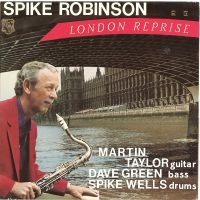 Spike Robinson & Martin Taylor & Da - London Reprise in the group VINYL / Jazz at Bengans Skivbutik AB (5558931)