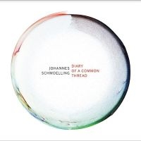 Johannes Schmoelling - Diary Of A Common Thread in the group CD / Pop-Rock at Bengans Skivbutik AB (5558960)