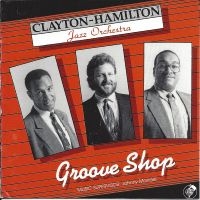 Clayton-Hamilton Jazz Orchestra - Groove Shop in the group CD / Jazz at Bengans Skivbutik AB (5558987)