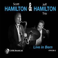 Scott Hamilton & Jeff Hamilton Trio - Live In Bern in the group CD / Jazz at Bengans Skivbutik AB (5559064)