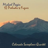 Michael Pagan & Colorado Saxophone - Twelve Preludes & Fugues in the group CD / Jazz at Bengans Skivbutik AB (5559091)