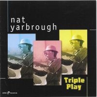 Nat Yarbrough - Triple Play in the group CD / Jazz at Bengans Skivbutik AB (5559101)