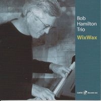 Bob Hamilton - Wixwax in the group CD / Jazz at Bengans Skivbutik AB (5559112)