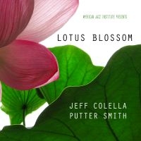 Jeff Colella & Putter Smith - Lotus Blossom in the group CD / Jazz at Bengans Skivbutik AB (5559120)