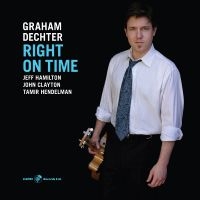 Graham Dechter - Right On Time in the group CD / Jazz at Bengans Skivbutik AB (5559125)