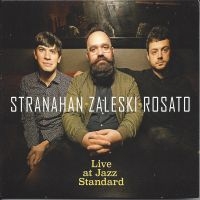 Stranahan & Zaleski & Rosato - Live At Jazz Standard in the group CD / Jazz at Bengans Skivbutik AB (5559131)