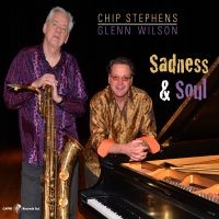 Chip Stephens & Glenn Wilson - Sadness & Soul in the group CD / Jazz at Bengans Skivbutik AB (5559133)