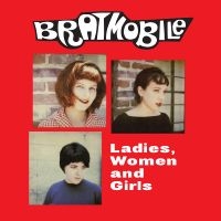 Bratmobile - Ladies, Women And Girls in the group OUR PICKS / Friday Releases / Friday the 25th october 2024 at Bengans Skivbutik AB (5559367)