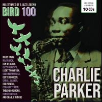 Parker Charlie - Bird 100 - 100Th Anniversary - Orig in the group OUR PICKS / Friday Releases / Friday the 23rd of August at Bengans Skivbutik AB (5559380)